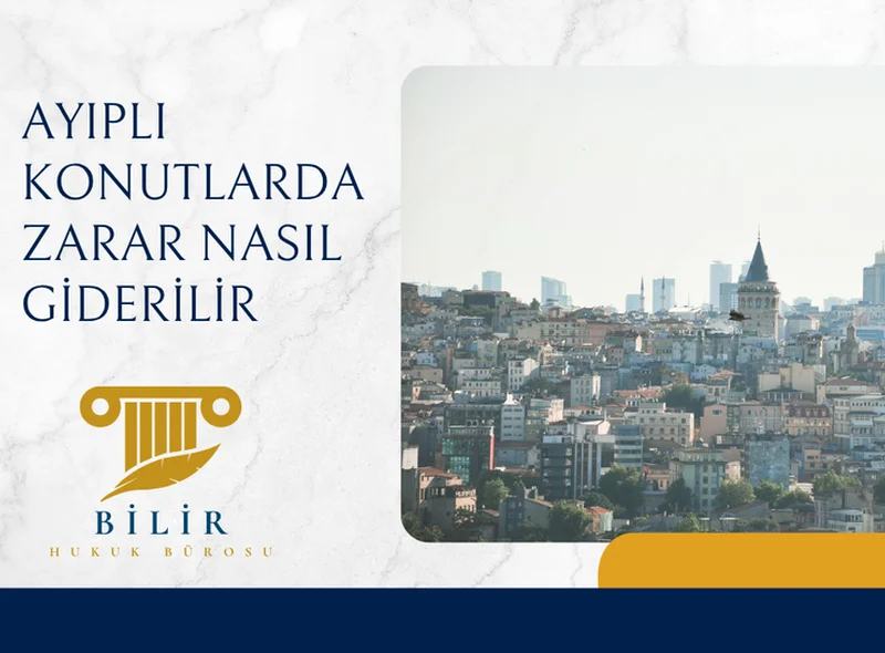 AYIPLI KONUTLARDA ZARAR NASIL GİDERİLİR / TÜKETİCİNİN HAKLARI NELERDİR
